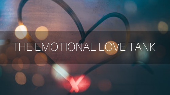 The Emotional Love Tank - Clarity Counseling Center